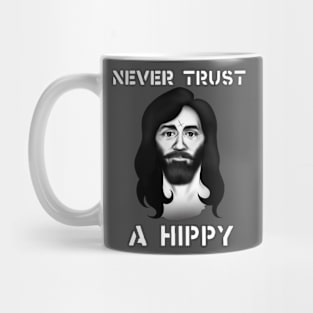 Never Trust A Hippy Mug